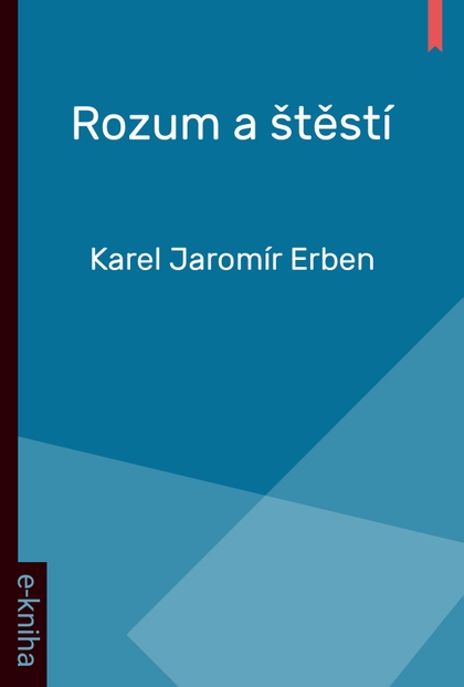 E-kniha Rozum a Štěstí - Karel Jaromír Erben
