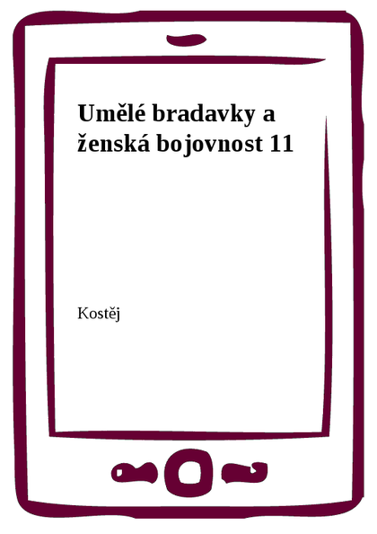 E-kniha Umělé bradavky a ženská bojovnost 11 -  Kostěj