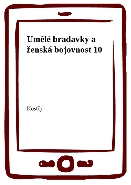 E-kniha Umělé bradavky a ženská bojovnost 10 -  Kostěj