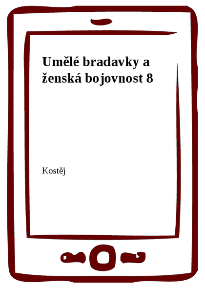 E-kniha Umělé bradavky a ženská bojovnost 8 -  Kostěj