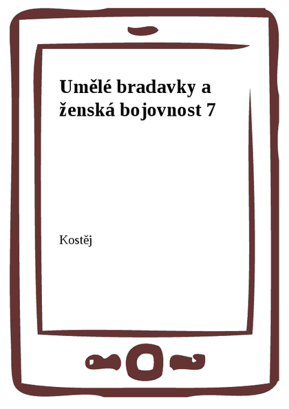 E-kniha Umělé bradavky a ženská bojovnost 7 -  Kostěj