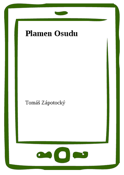 E-kniha Plamen Osudu - Tomáš Zápotocký