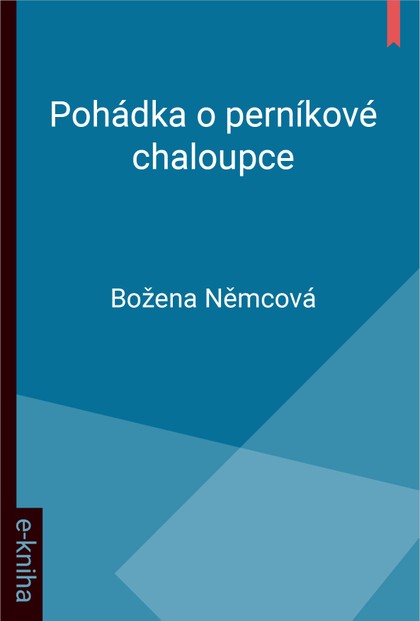 E-kniha Pohádka o perníkové chaloupce - Božena Němcová