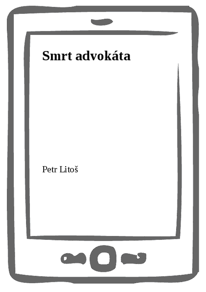 E-kniha Smrt advokáta - Petr Litoš