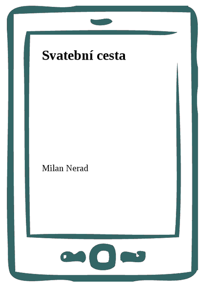 E-kniha Svatební cesta - Milan Nerad