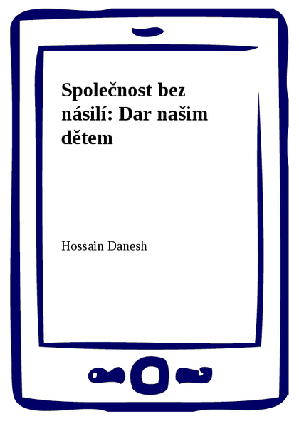 E-kniha Společnost bez násilí: Dar našim dětem - Hossain Danesh