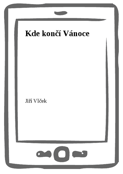 E-kniha Kde končí Vánoce - Jiří Vlček