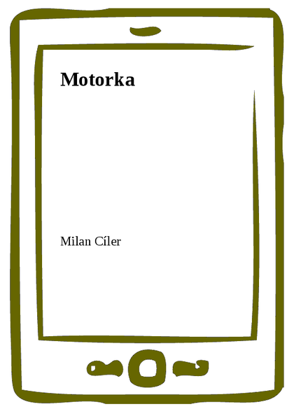 E-kniha Motorka - Milan Cíler