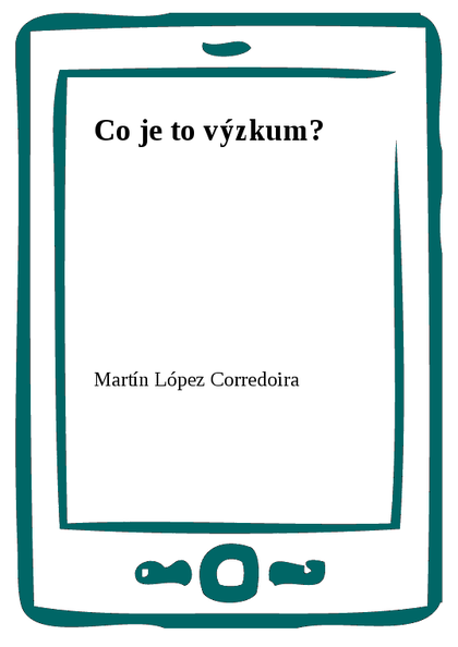 E-kniha Co je to výzkum? - Martín López Corredoira