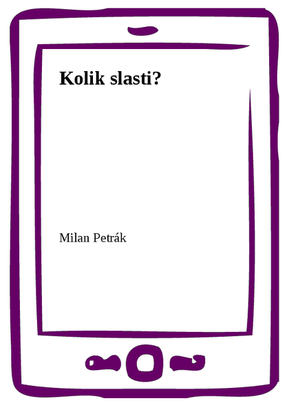 E-kniha Kolik slasti? - Milan Petrák