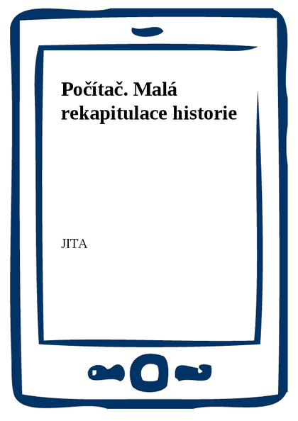 E-kniha Počítač. Malá rekapitulace historie -  JITA