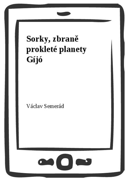 E-kniha Sorky, zbraně prokleté planety Gíjó - Václav Semerád