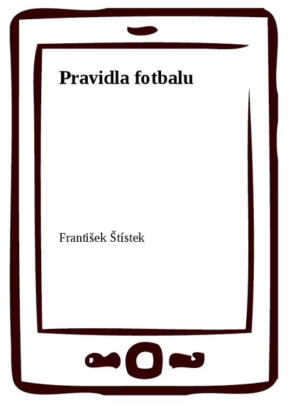 E-kniha Pravidla fotbalu - František Štístek