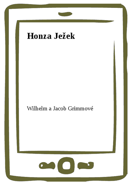 E-kniha Honza Ježek - Wilhelm a Jacob Grimmové