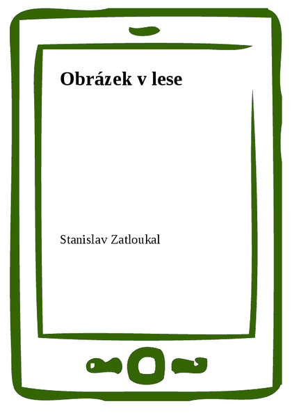 E-kniha Obrázek v lese - Stanislav Zatloukal