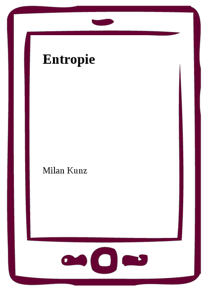 E-kniha Entropie - Milan Kunz