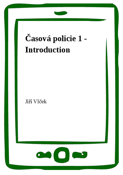 E-kniha Časová policie 1 - Introduction - Jiří Vlček