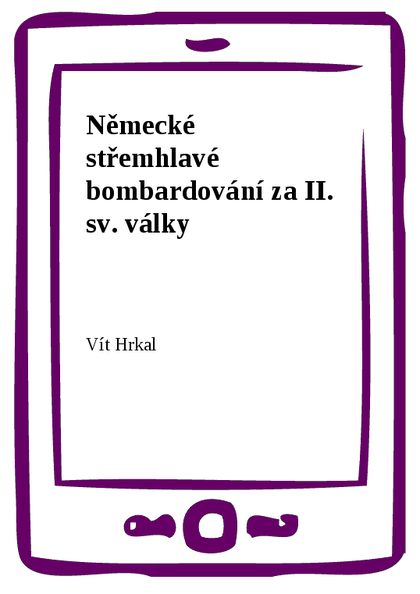 E-kniha Německé střemhlavé bombardování za II. sv. války - Vít Hrkal