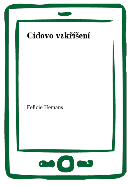 E-kniha Cidovo vzkříšení - Felicie Hemans
