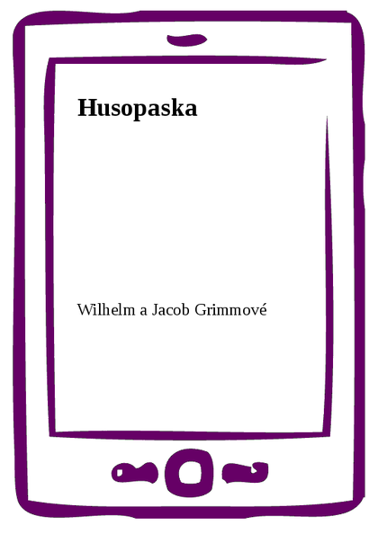 E-kniha Husopaska - Wilhelm a Jacob Grimmové