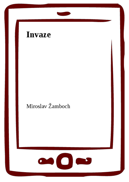 E-kniha Invaze - Miroslav Žamboch