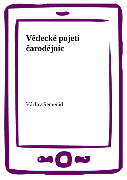 E-kniha Vědecké pojetí čarodějnic - Václav Semerád