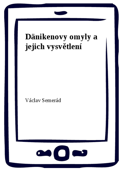 E-kniha Dänikenovy omyly a jejich vysvětlení - Václav Semerád