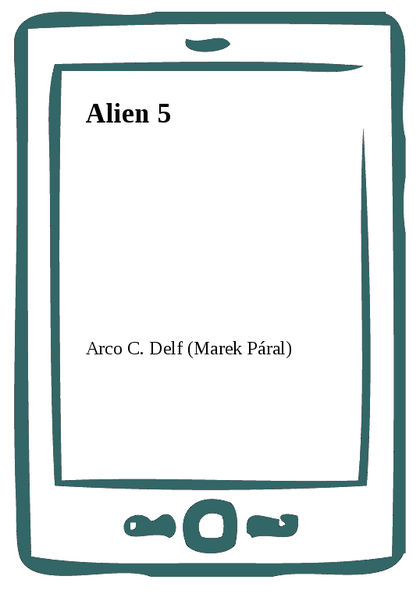 E-kniha Alien 5 - Arco C. Delf