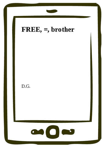 E-kniha FREE, =, brother -  D.G.