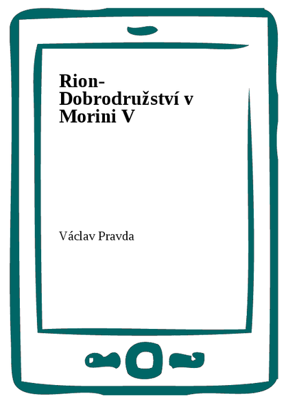 E-kniha Rion- Dobrodružství v Morini V - Václav Pravda