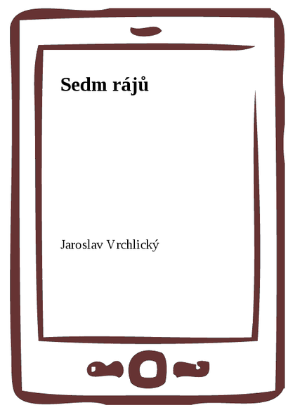 E-kniha Sedm rájů - Jaroslav Vrchlický