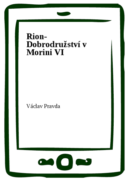 E-kniha Rion- Dobrodružství v Morini VI - Václav Pravda