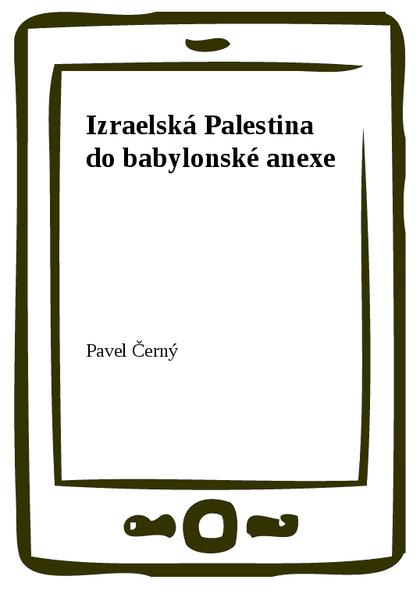 E-kniha Izraelská Palestina do babylonské anexe - Pavel Černý