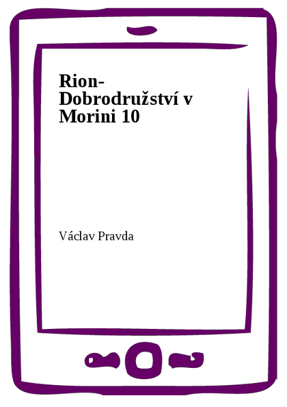E-kniha Rion- Dobrodružství v Morini 10 - Václav Pravda