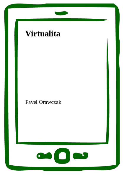 E-kniha Virtualita - Pavel Orawczak