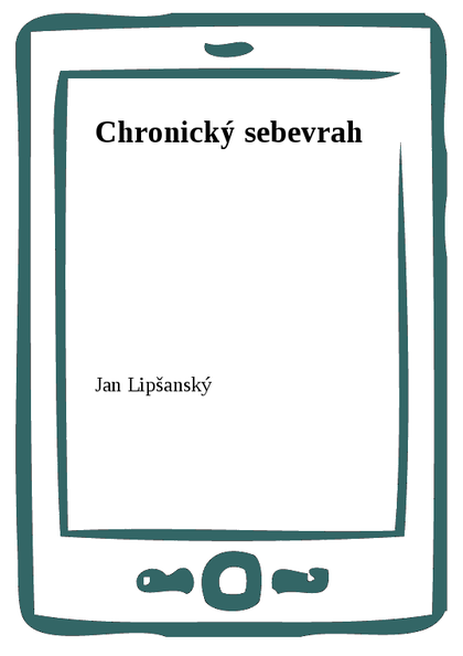 E-kniha Chronický sebevrah - Jan Lipšanský