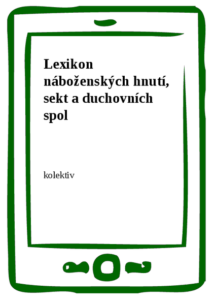 E-kniha Lexikon náboženských hnutí, sekt a duchovních spol -  kolektiv