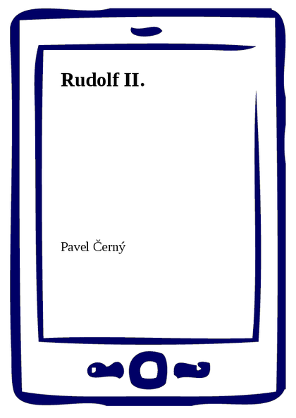 E-kniha Rudolf II. - Pavel Černý