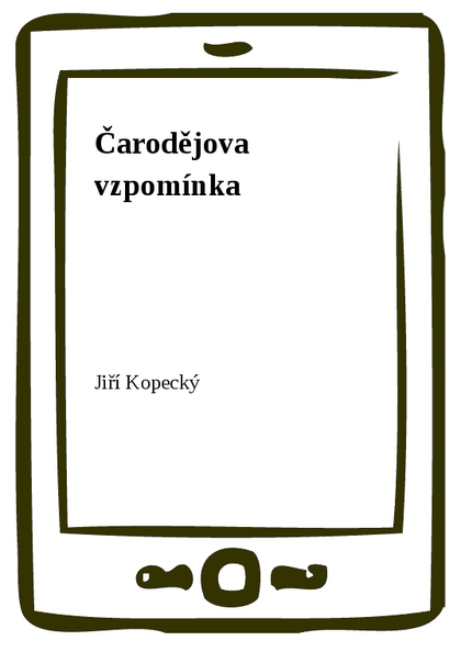 E-kniha Čarodějova vzpomínka - Jiří Kopecký