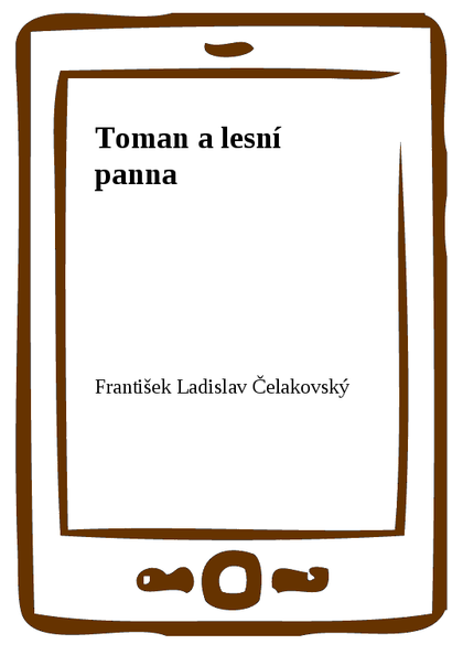 E-kniha Toman a lesní panna - František Ladislav Čelakovský