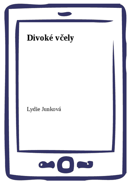 E-kniha Divoké včely - Lydie Junková