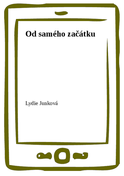 E-kniha Od samého začátku - Lydie Junková