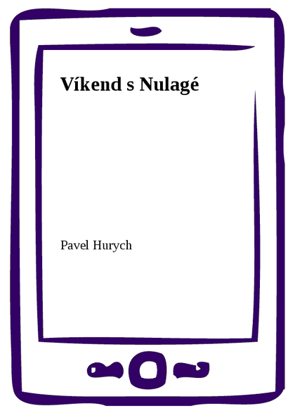 E-kniha Víkend s Nulagé - Pavel Hurych
