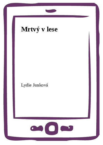 E-kniha Mrtvý v lese - Lydie Junková