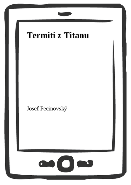 E-kniha Termiti z Titanu - Josef Pecinovský