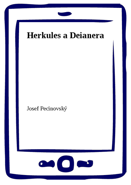 E-kniha Herkules a Deianera - Josef Pecinovský