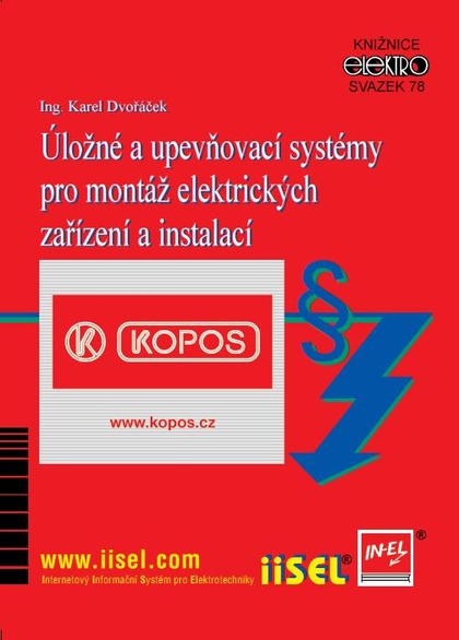 E-kniha Úložné a upevňovací systémy pro montáž elektrických zařízení a instalací - Ing. Karel Dvořáček