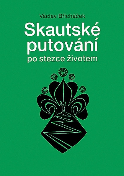E-kniha Skautské putování po stezce životem - Václav Břicháček